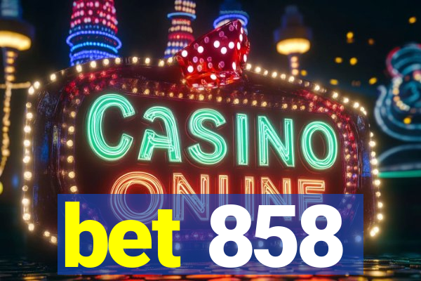 bet 858
